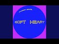 Soft Heart