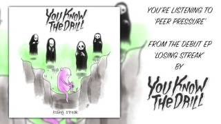 You Know The Drill - Peer Pressure (Official Audio Stream)