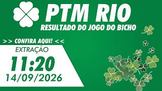 🍀 Resultado PTM Rio 11:20 – Resultado do Jogo do Bicho PTM Rio 11:20 - 14/09/2026