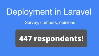 How YOU Deploy Laravel Projects? Survey Results.