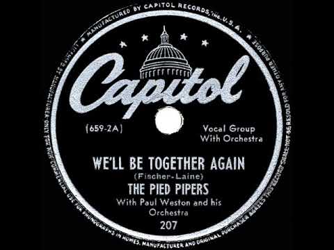 1945 Pied Pipers - We’ll Be Together Again