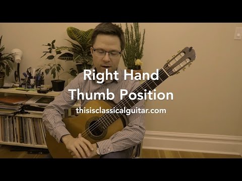 Lesson: Right Hand Thumb Position for Classical Guitar