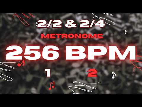 256 BPM - 2/2 & 2/4 Metronome