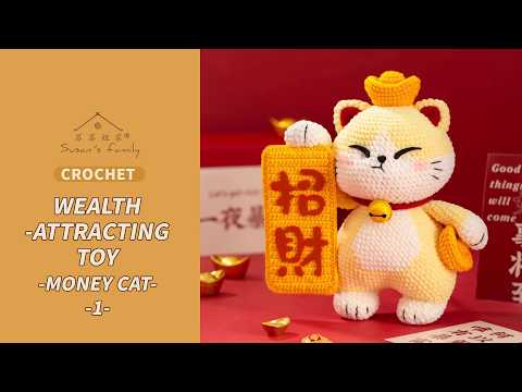 【EN3270_1】Wealth-attracting Toy-Money Cat Crochet Tutorial | Pt1 | Susan's Family