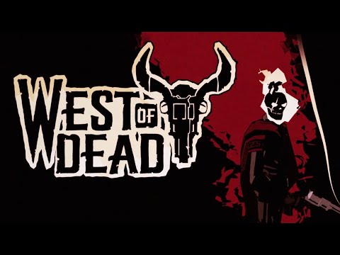 West Of Dead - Release Date Trailer