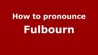 How to pronounce Fulbourn