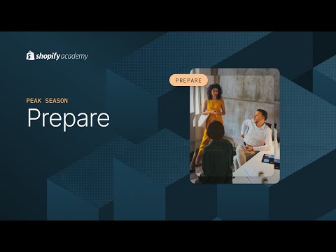BFCM Partner Tips: Prepare || Shopify Academy