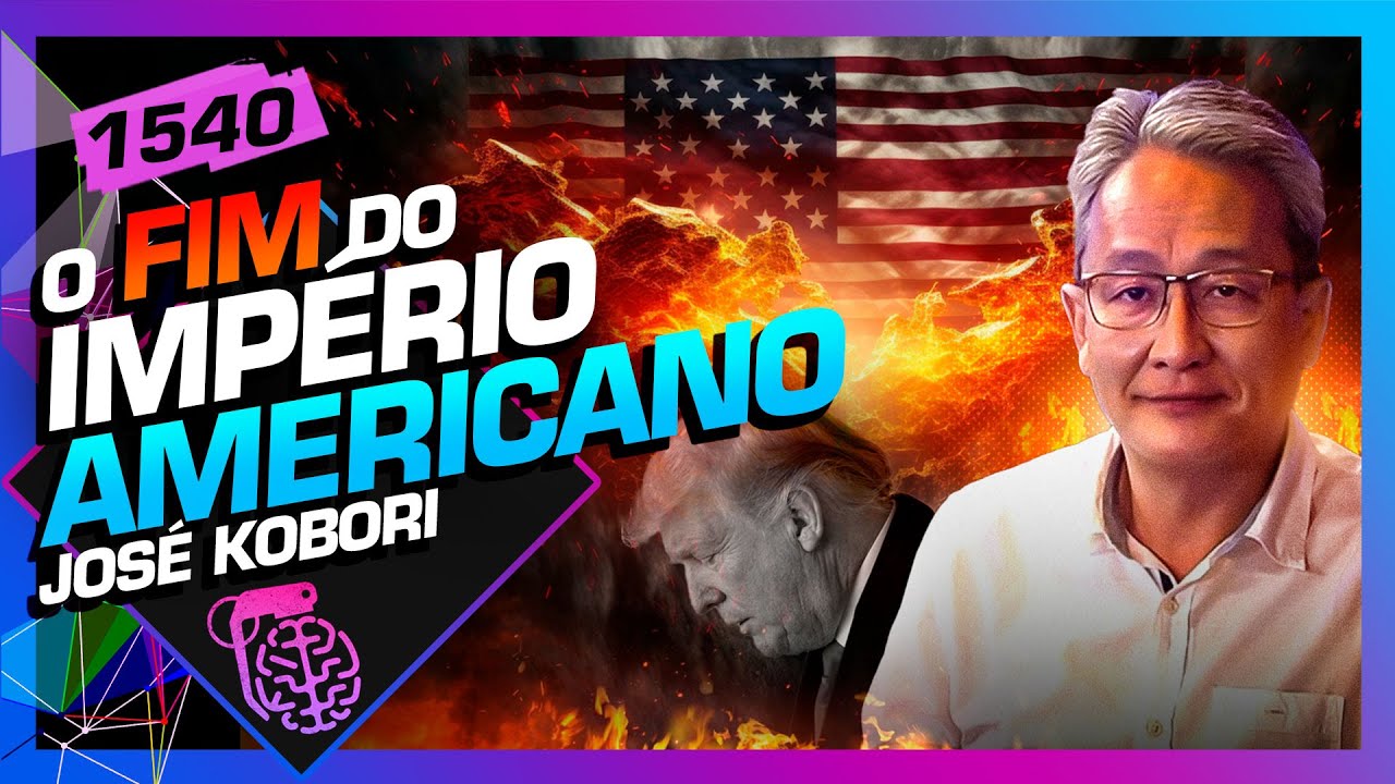 O FIM DO IMPÉRIO AMERICANO?: JOSÉ KOBORI - Inteligência Ltda. Podcast #1540