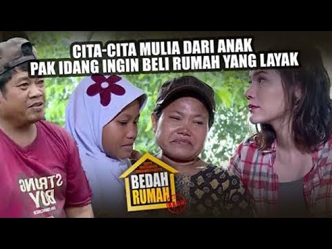 BEDAH RUMAH EPISODE 173 - Cita-Cita Mulia Dari Anak Pak idang Inginkan Beli Rumah Yang Layak!