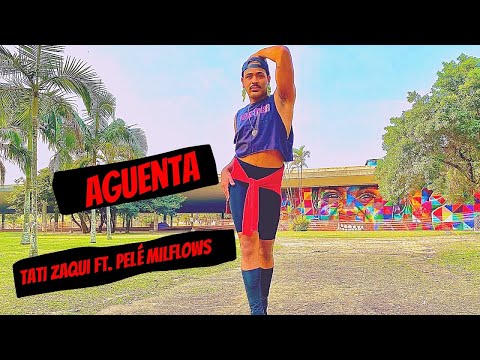 Coreografia Aguenta - Tati Zaqui ft. Pelé MilFlows