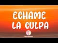 Luis Fonsi Demi Lovato Echame La Culpa Letra Lyrics