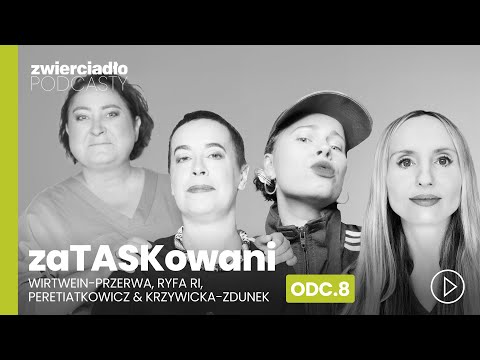 „Jesteśmy opanierowane mężczyznami". Ryfa Ri o tym, jak tańczyć na rynku pracy  | zaTASKowani odc. 8