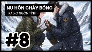 [Tập 8] Vì Yêu Mà Hủy Hoại Tương Lai Em, Anh Lấy Sẹo Ra Để Biện Minh | Radio Ngôn Tình