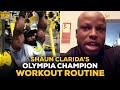 Shaun Clarida's Olympia Champion Workout Routine