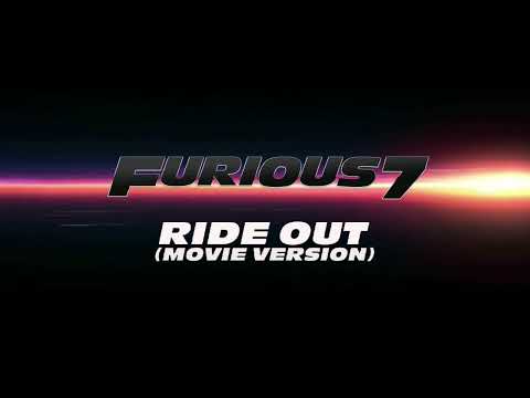 Furious 7 Ride Out ( Movie Version )