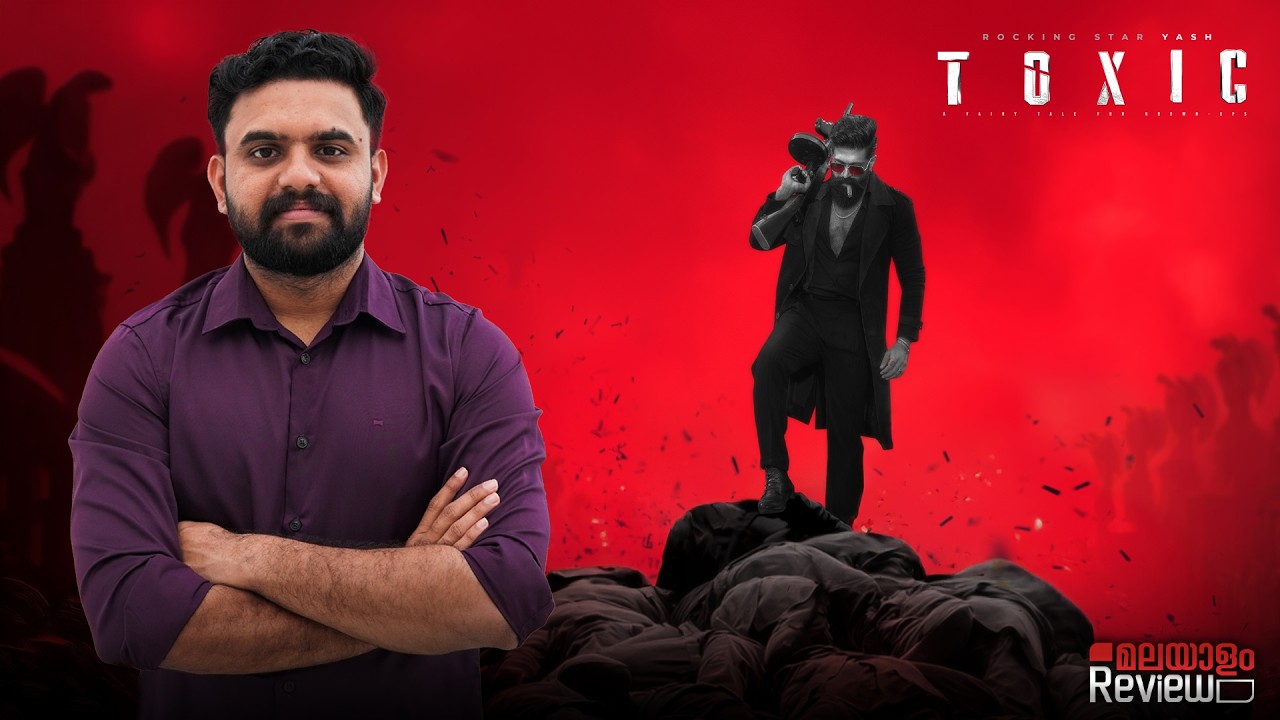 Toxic Movie Malayalam Review | Reeload Media