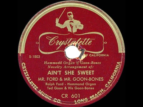 1949 HITS ARCHIVE: Ain’t She Sweet - Mr. Ford & Mr. Goon-Bones (instrumental)