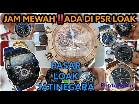 JAM MEWAH ‼️ ADA DIPASAR LOAK ‼️|| PASAR LOAK JATINEGARA || SABTU -MINGGU RAME