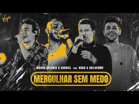 Marco Antonio & Gabriel ft. @Hugo e Guilherme - Mergulhar Sem Medo