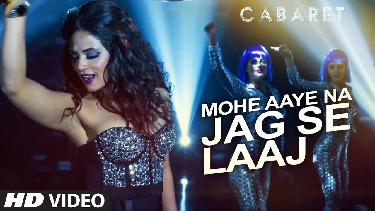 Mohe Aaye Naa Jag Se Laaj Lyrics | Cabaret | Neeti Mohan | Munish Makhija