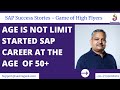 Success Story Of Mr Rajesh Sharma Started SAP Career At 50 Age