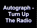 Autograph - Turn Up The Radio 