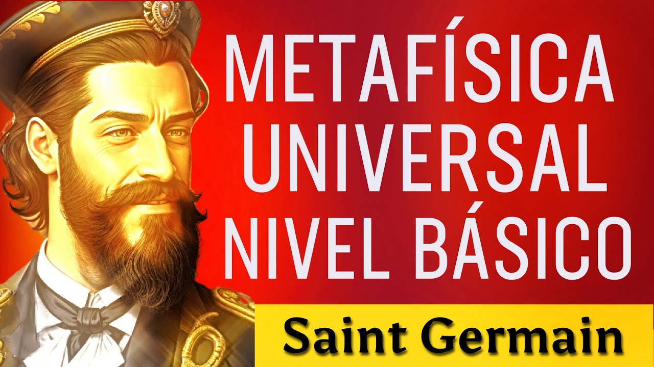 Revelaciones impactantes de Metafísica Universal ‐ Saint Germain - Audiolibro Metafisica