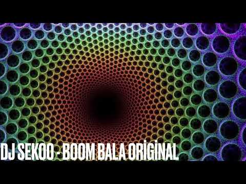 Dj Sekoo - Boom Bala (Original)