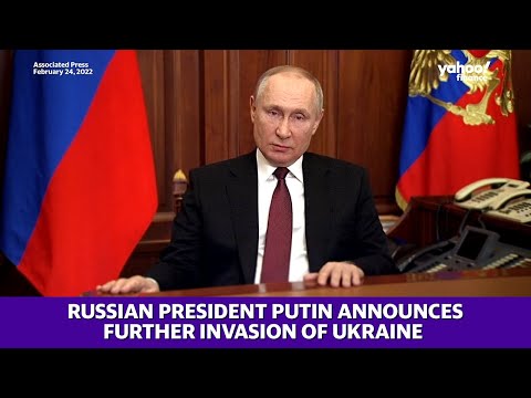 Russian President Putin announces further invasion of Ukraine and delivers warning