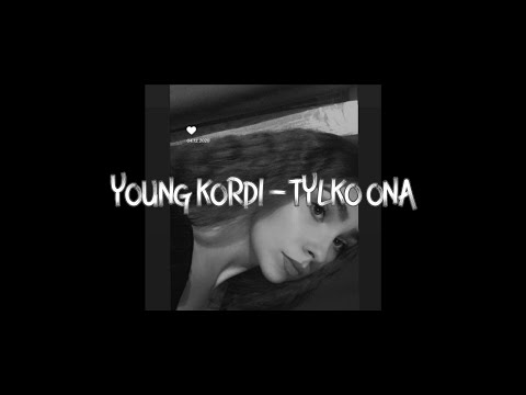 Young Kordi "Tylko Ona"