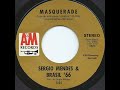 Masquerade - Sergio Mendes & Brasil '66 (CSG removed)
