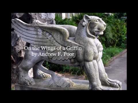 On the Wings of a Griffin by Andrew F. Poor