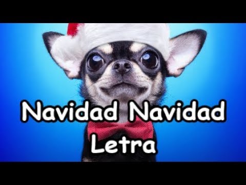 Navidad Navidad hoy es Navidad Letra Mejor versión