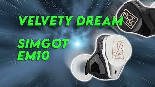 The Best Thus Far. Simgot EM10