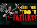 Should You Train To Failure Every Set?