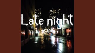 Download lagu Late Night mp3 Download lagu Late Night mp3