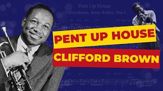 Sonny Rollins &amp; Clifford Brown - Pent Up House - Melody &amp; Trumpet Solo Transcription (Bb)