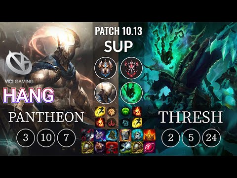 VG Hang Pantheon vs Thresh Sup - KR Patch 10.13