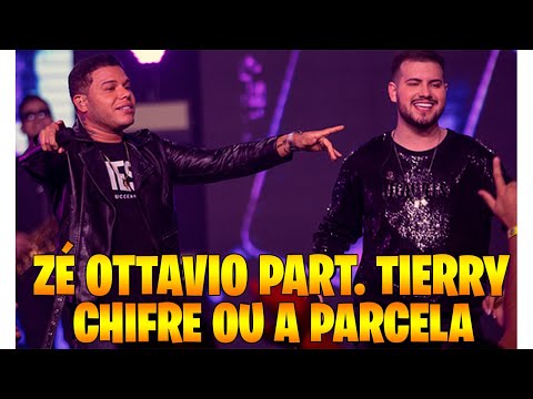 CHIFRE OU A PARCELA - Zé Ottávio part. Tierry