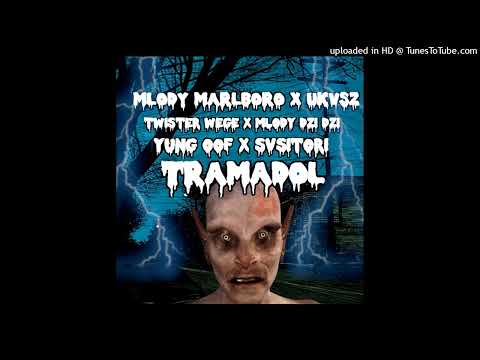 mlody marlboro x ukvsz x twister wege x mlody dzi dzi x yung oof x svsitori - tramadol (reupload)