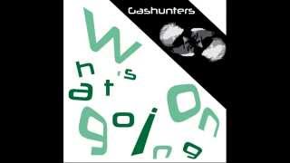 Gashunters - What's Going On video