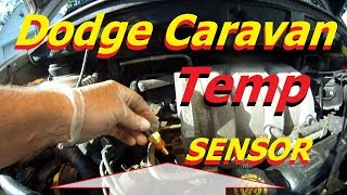 Dodge Caravan 3.3L temperature sensor install / location