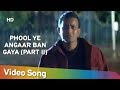 Phool Ye Angaar Ban Gaya Part II Phool Aur Angaar 1993 Mohd Aziz Popular Music Sad Song