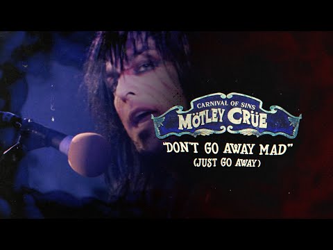 Video thumbnail for Don't Go Away Mad (Just Go Away) [Carnival of Sins]