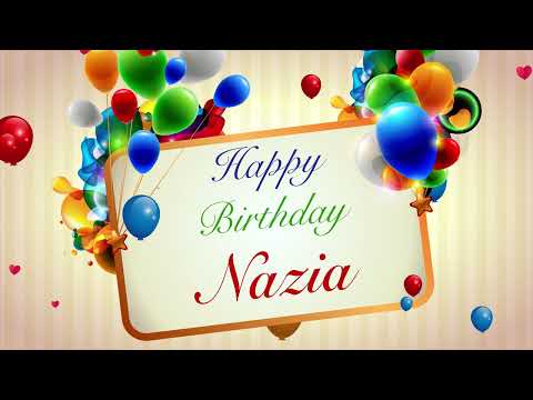 NAZIA Birthday Whastapp Status / Greetings