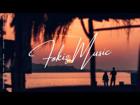 Owen Westlake ft. Lloyd Wade - So Much Love