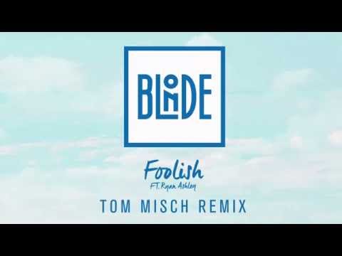 Blonde - Foolish (feat. Ryan Ashley) [Tom Misch Remix]