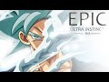 Ultra Instinct OST EPIC VERSION 身勝手の極意