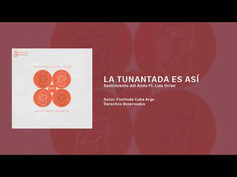 LA TUNANTADA ES ASÍ - Sentimiento del Ande Ft. Luis Orian(Audio Oficial) (Tunantada)