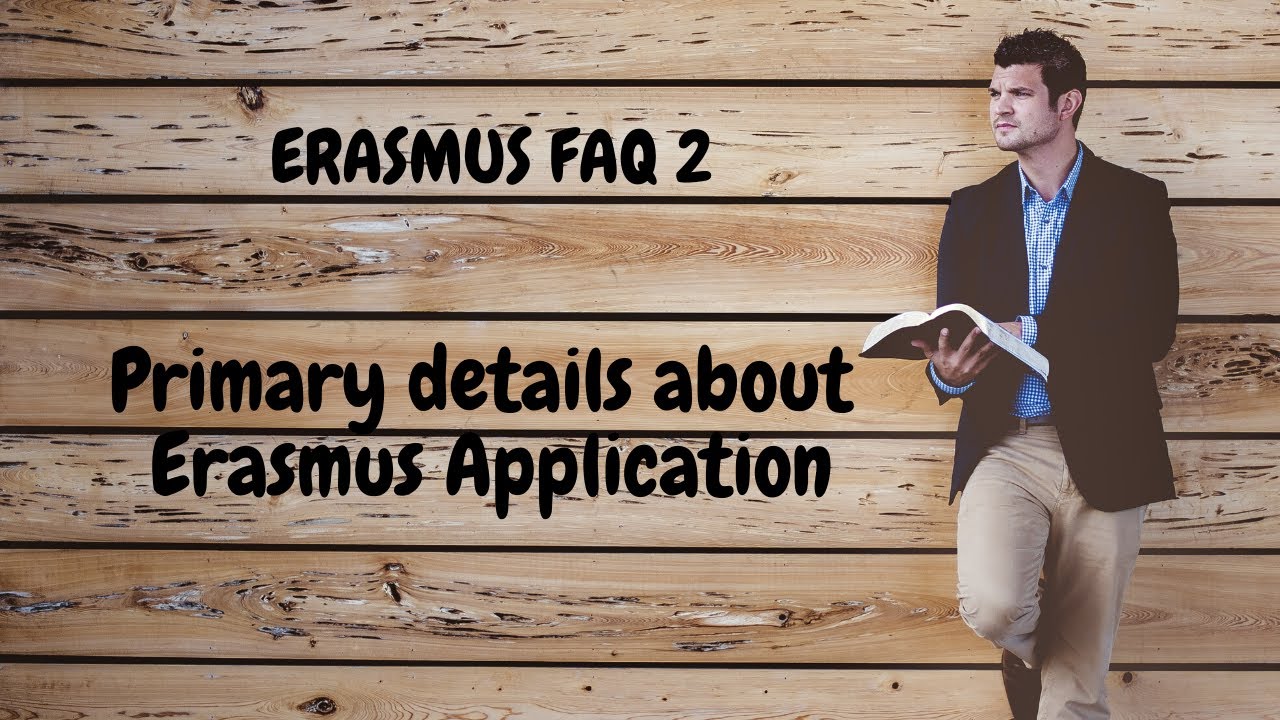 ERASMUS FAQ 2: Primary details about Erasmus Application